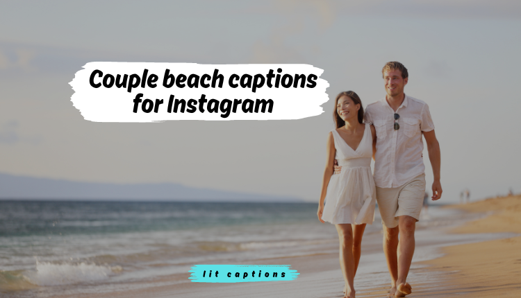 230+Couple beach Captions and Quotes