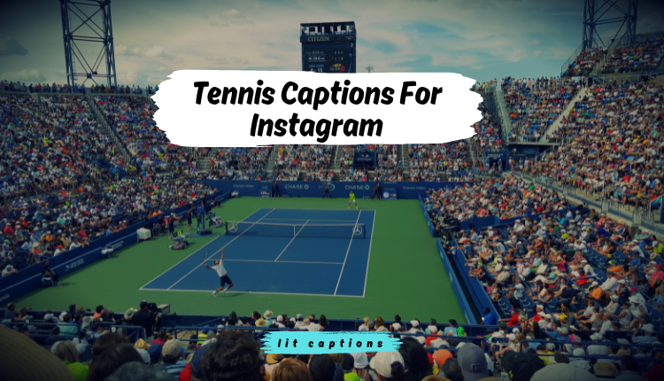 230+Tennis Captions For Instagram