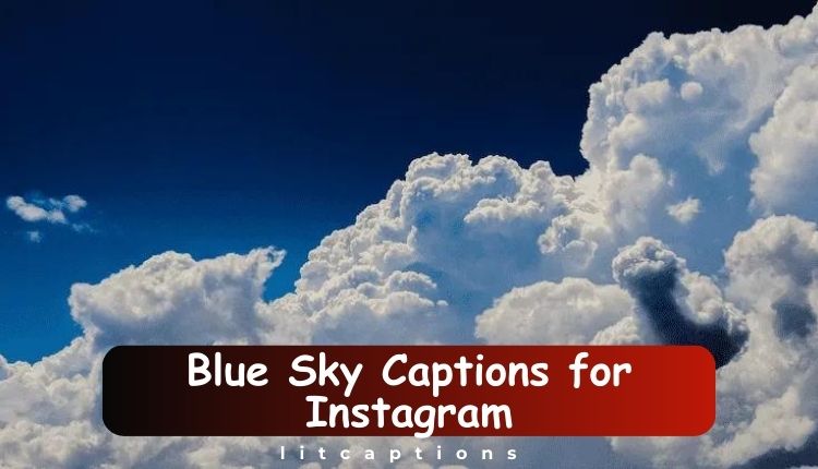 Blue Sky Captions for Instagram