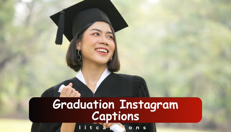 170+ Graduation Instagram Captions