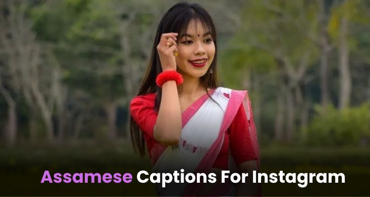 Assamese Captions For Instagram