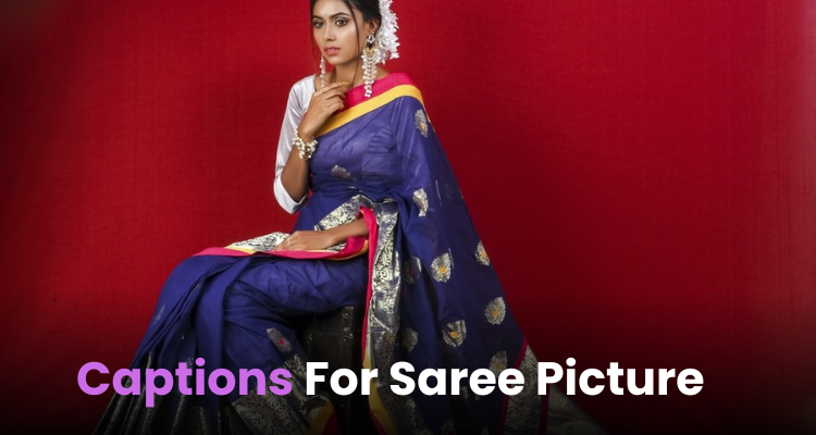 captions for saree picture