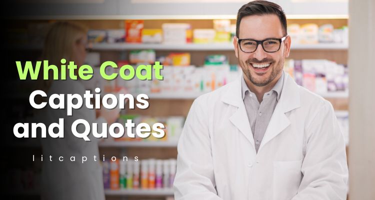 White Coat Captions and Quotes